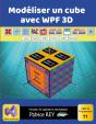 Modéliser Un Cube Avec Wpf 3d : Édition 2025 - Preview