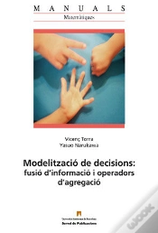 Capa do artigo Modelitzaciù De Decisions: Fusiù Dæinformaciù I Operadors Dæagregaciù