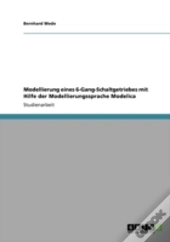 Modellierung Eines 6-Gang-Schaltgetriebes Mit Hilfe Der Modellierungssprache Modelica