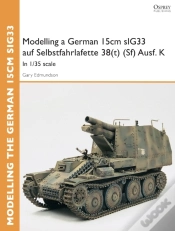 Capa do artigo Modelling A German 15cm Sig33 Auf Selbstfahrlafette 38(T) (Sf) Ausf.K