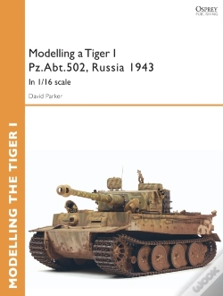 Capa do artigo Modelling A Tiger I Pz.Abt.502, Russia 1943