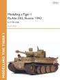 Modelling A Tiger I Pz.Abt.502, Russia 1943 - Preview