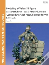 Modelling A Waffen-Ss Figure Ss-Scharf Hrer, 1st Ss-Panzer-Division 'Leibstandarte Adolf Hitler', Normandy, 1944