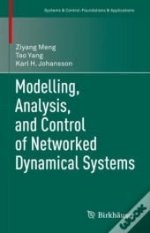 Modelling, Analysis, And Control Of Networked Dynamical Systems