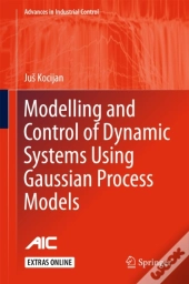 Modelling And Control Of Dynamic Systems Using Gaussian Process Models