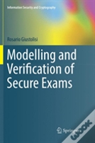 Modelling And Verification Of Secure Exams