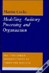 Modelling Auditory Processing And Organisation