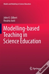 Modelling-Based Teaching In Science Education