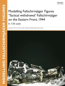 Capa do artigo Modelling Fallschirmj Ger Figures 'Tactical Withdrawl' Fallschirmj Ger On The Eastern Front, 1944