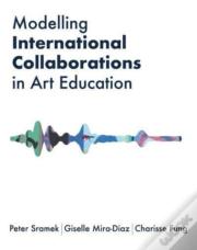 Modelling International Collaborations In Art Education