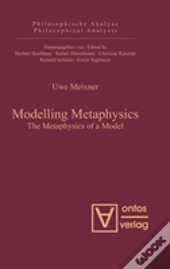 Modelling Metaphysics
