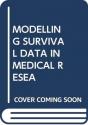 Modelling Survival Data In Medical Resea - Preview