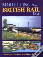 Modelling The British Rail Era