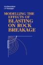 Modelling The Effects Of Blasting On Rock Breakage - Preview