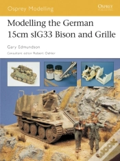 Capa do artigo Modelling The German 15cm Sig33 Bison And Grille