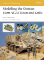 Modelling The German 15cm Sig33 Bison And Grille - Preview