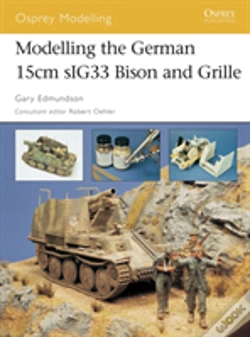 Capa do artigo Modelling The German 15cm Sig33 Bison And Grille