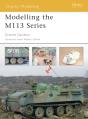 Modelling The M113 Series - Preview