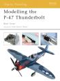 Modelling The P-47 Thunderbolt - Preview