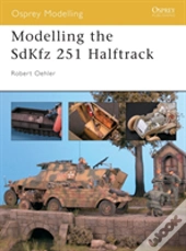 Modelling The Sdkfz 251 Halftrack