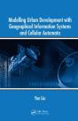 Modelling Urban Development With Geographical Information Systems And Cellular Automata - Preview