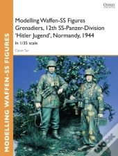 Modelling Waffen-Ss Figures Grenadiers, 12th Ss-Panzer-Division 'Hitler Jugend', Normandy, 1944