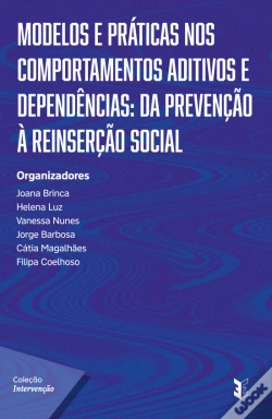 Capa do artigo Modelos e Práticas nos Comportamentos Aditivos e Dependências: Da Prevenção à Reinserção Social