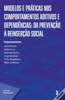 Capa do artigo Modelos e práticas nos comportamentos aditivos e dependências: da prevenção à reinserção social