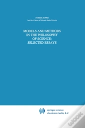Models And Methods In The Philosophy Of Science: Selected Essays