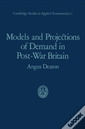 Models And Projections Of Demand In Post-War Britain