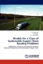 Models For A Class Of Sustainable Supply Chain Routing Problems - Preview