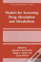Models For Assessing Drug Absorption And Metabolism