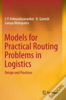 Models For Practical Routing Problems In Logistics