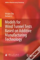 Models For Wind Tunnel Tests Based On Additive Manufacturing Technology