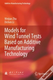 Models For Wind Tunnel Tests Based On Additive Manufacturing Technology
