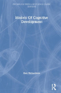 Models Of Cognitive Development - Preview