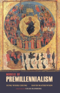 Models Of Premillennialism