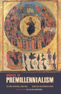 Models Of Premillennialism - Preview