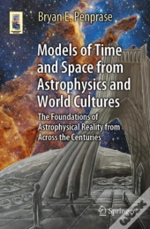 Models Of Time And Space From Astrophysics And World Cultures