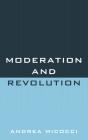Moderation And Revolution - Preview