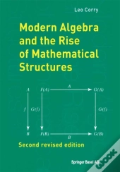 Modern Algebra And The Rise Of Mathematical Structures