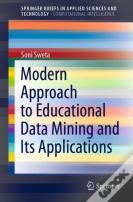 Modern Approach To Educational Data Mining And Its Applications