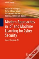 Modern Approaches In Iot And Machine Learning For Cyber Security