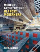 Modern Architecture In A Post-Modern Era