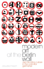Modern Art At The Berlin Wall. - Preview