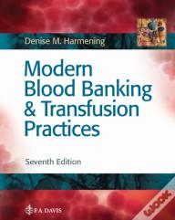 Modern Blood Banking & Transfusion Practices