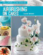 Modern Cake Decorator: Airbrushing On Cakes - Preview