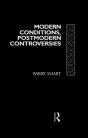Modern Conditions, Postmodern Controversies - Preview