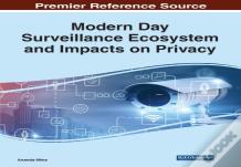 Modern Day Surveillance Ecosystem And Impacts On Privacy