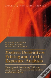 Modern Derivatives Pricing And Credit Exposure Analysis